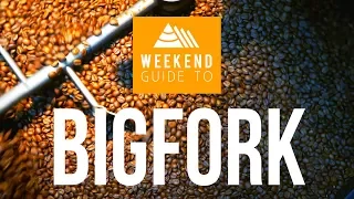 WEEKEND GUIDE TO - Bigfork, Montana