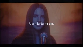 Fuck It I Love You - Lana del Rey Subtitulado/Traducción al español