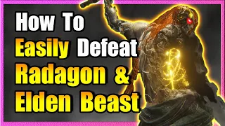 How To Easily Defeat Radagon & Elden Beast - Elden Ring