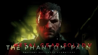 Metal Gear Solid V: The Phantom Pain - LAUNCH TRAILER