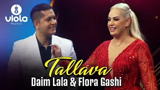 Daim Lala & Flora Gashi - Tallava