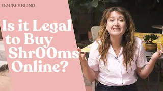 Is Buying Shr00ms Online Legal? 🍄 | DoubleBlind