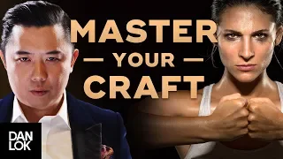 How To Master Your Craft