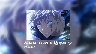 Shameless x royalty  (speed up)
