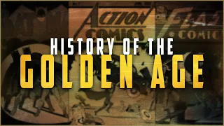 History of the Golden Age of Comics