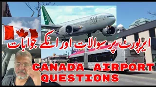 WHAT ARE THE QUESTIONS  ASKED BY CANADIAN IMMIGRATION TO A  VISITORS ON ARRIVAL ON VISIT VISA?