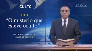 05/05/2024 - [CULTO 20H] - Igreja Cristã Maranata - Tema: "O mistério que esteve oculto" - Domingo.