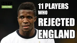 11 Players Who Rejected England