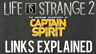 Life is Strange 2 and Captain Spirit Links EXPLAINED