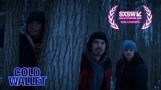 Cold Wallet - Teaser - SXSW OFFICIAL SELECTION