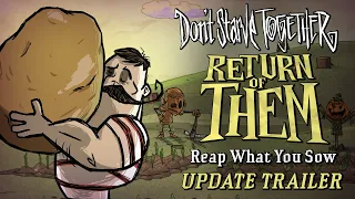 Don't Starve Together: Return of Them - Reap What You Sow [Update Trailer]