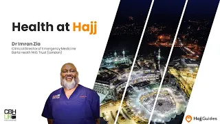 Health at Hajj 2024 with Dr Imran Zia (Full Talk with Q&A)