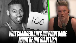 Is Wilt Chamberlain's 100 Point Game All A Lie? | Pat McAfee Show