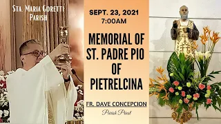 Sept. 23 2021 | Rosary and 7:00am Holy Mass on the Memorial of St. Padre Pio of Petrelcina