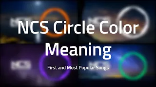 NCS Circle Color Meaning  - First and Most Popular Songs l NoCopyrightSounds