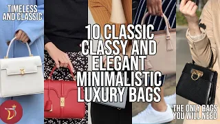 Quiet Luxury: 10 Luxury Bags That DON'T BRAG| The MOST POPULAR Minimalistic Classic Luxury HandBags