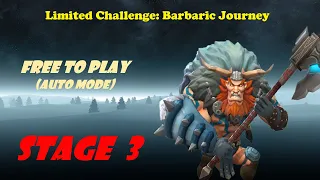 Lords Mobile, LIMITED CHALLENGE (Barbaric Journey) STAGE 3 - AUTO MODE, F2P.