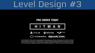 Hitman - Level Design: Developer Diary Part #3 [HD 1080P]
