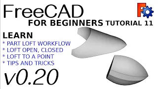 FreeCAD 0.20 For Beginners | 11 | Lofting Workflows Tutorial | Part Workbench