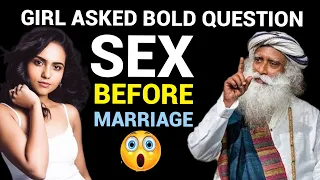 SHOCKING!!! College Girl asked bold question to Sadhguru | $ex before Marriage #sadhguru