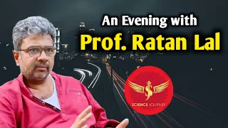🎯204 | एक शाम Prof Ratan Lal ji के साथ | Something Important for everyone | Science Journey