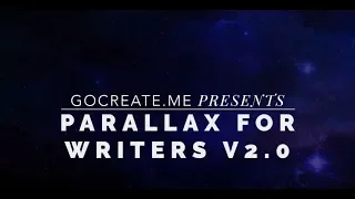 GoCreate.me presents Parallax for Writers V2.0