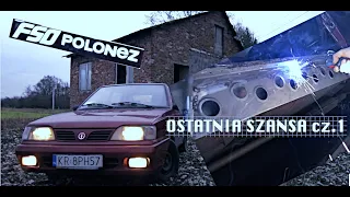 FSO Polonez - Ostatnia szansa - Wymiana progów cz.1