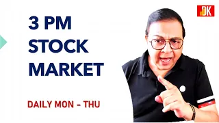 3 pm stock market - Nifty live - Bank nifty live || D K Sinha live