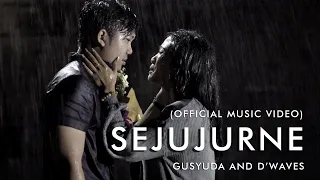 "SEJUJURNE" GUSYUDA AND D'WAVES {OFFICIAL MUSIC VIDEO}