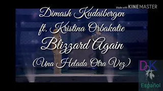 Dimash Kudaibergen ft. Kristina Orbakatie - Blizzard Again [Sub. Español]