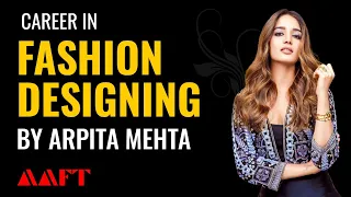 Transform your Passion for Fashion into a Profession | In Conversation with Arpita Mehta | #aaft