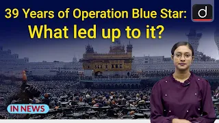 39 Years of Operation Blue Star: What led up to it? - In News | Drishti IAS English