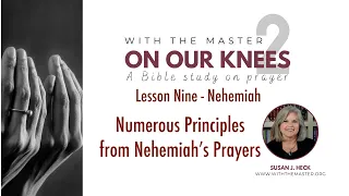 L9 Numerous Principles from Nehemiah;s Prayers, Nehemiah