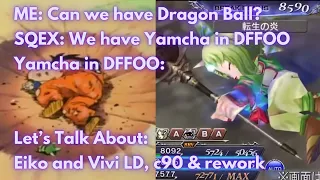 The Yamcha Pose and Suicide Squad! Let’s Talk About: Eiko & Vivi LD, c90 & Rework! [DFFOO GL]