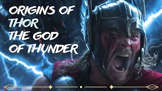 Thor The God Of Thunder - Origins & Legends