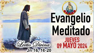 #LectioDivina 💖 EVANGELIO DE HOY 💖 Jueves 09 de MAYO de 2024 [Reflexión] LECTIO DIVINA