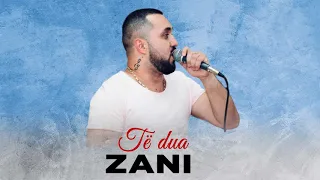 Zani - Te dua