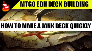 MTGO EDH Deck Building - How To Make A Jank Deck Quickly