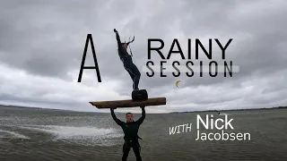 A rainy SESSION with Nick Jacobsen