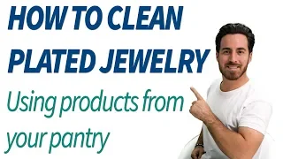 How To Clean Plated Jewelry Using Products From Your Pantry | Continental Beads