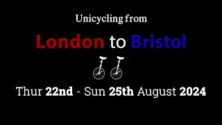 UNICYCLING from LONDON to BRISTOL!!