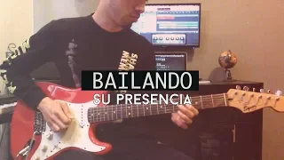 Bailando // Su Presencia