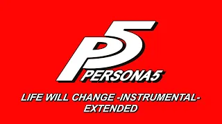 Life Will Change -Instrumental- | Persona 5 OST [Extended]