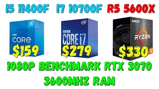 Ryzen 5 5600x VS Core I5 11400/11400F VS Core I7 10700/10700F Gaming benchmark RTX 3070