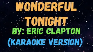 Wonderful Tonight - Eric Clapton, KARAOKE VERSION