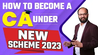 How to Become CA Under New Scheme | ICAI New Scheme 2023 Complete Details | ICAI New Course 2023