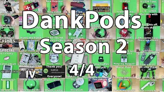 DankPods - The Complete 2nd Season - 4/4