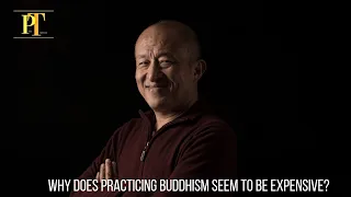 Why does practicing BUDDHISM seem to be EXPENSIVE? ~ His Eminence Dzongsar Jamyang Khyentse Rinpoche