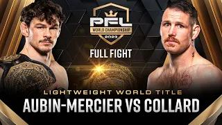 Olivier Aubin-Mercier vs Clay Collard (Lightweight Title Bout) | 2023 PFL Championship