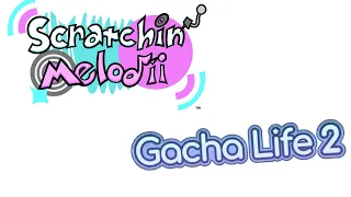 Scratchin’ Melodii Demo 2023 Gacha Life 2 (Video Credit in Description)